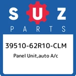 39510-62R10-CLM Suzuki Panel Unit,auto A/c 3951062R10CLM, New Genuine Oem Part. Fixed Price $496.16.