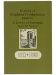 History Of Brighton Presbyterian Church Rochester, New York 1817-1967. Fixed Price $15.00.