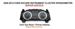 2008-2012 Ford Escape Instrument Gauge Cluster Speedometer Ipc Repair Service. Fixed Price $119.00.