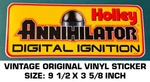 Holley Annihilator Digital Ignition Vintage Original Vinyl Decal Sticker-racing. Fixed Price $8.03.
