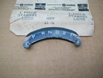 Nos Mopar 74 - 79 Dart Duster Charger Magnum Fury Cordoba PRND21 Shift Indicator. Fixed Price $59.95.